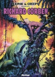 Eerie Et Creepy Présentent Richard Corben
