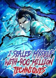 I Sealed Myself With 900 Million Techniques