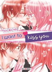 I Want To Kiss You
