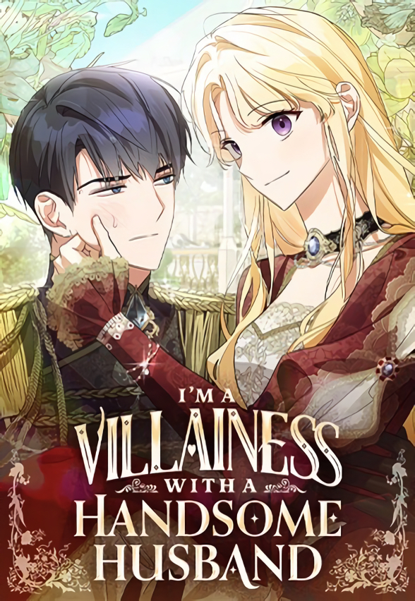 I&rsquo;m a Villainess with a Handsome Husband