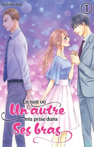 La nuit o&ugrave; un autre m'a prise dans ses bras