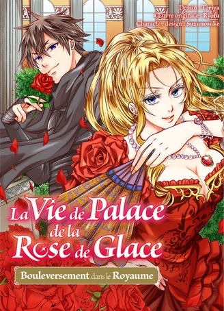 La Vie de Palace de la Rose de Glace - Bouleversement dans le royaume