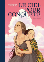 Le Ciel Pour Conqu&ecirc;te