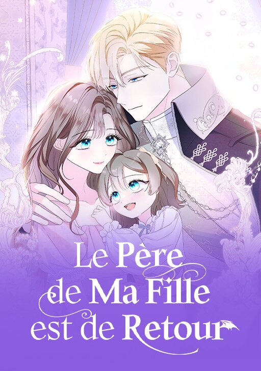 Le p&egrave;re de ma fille est de retour