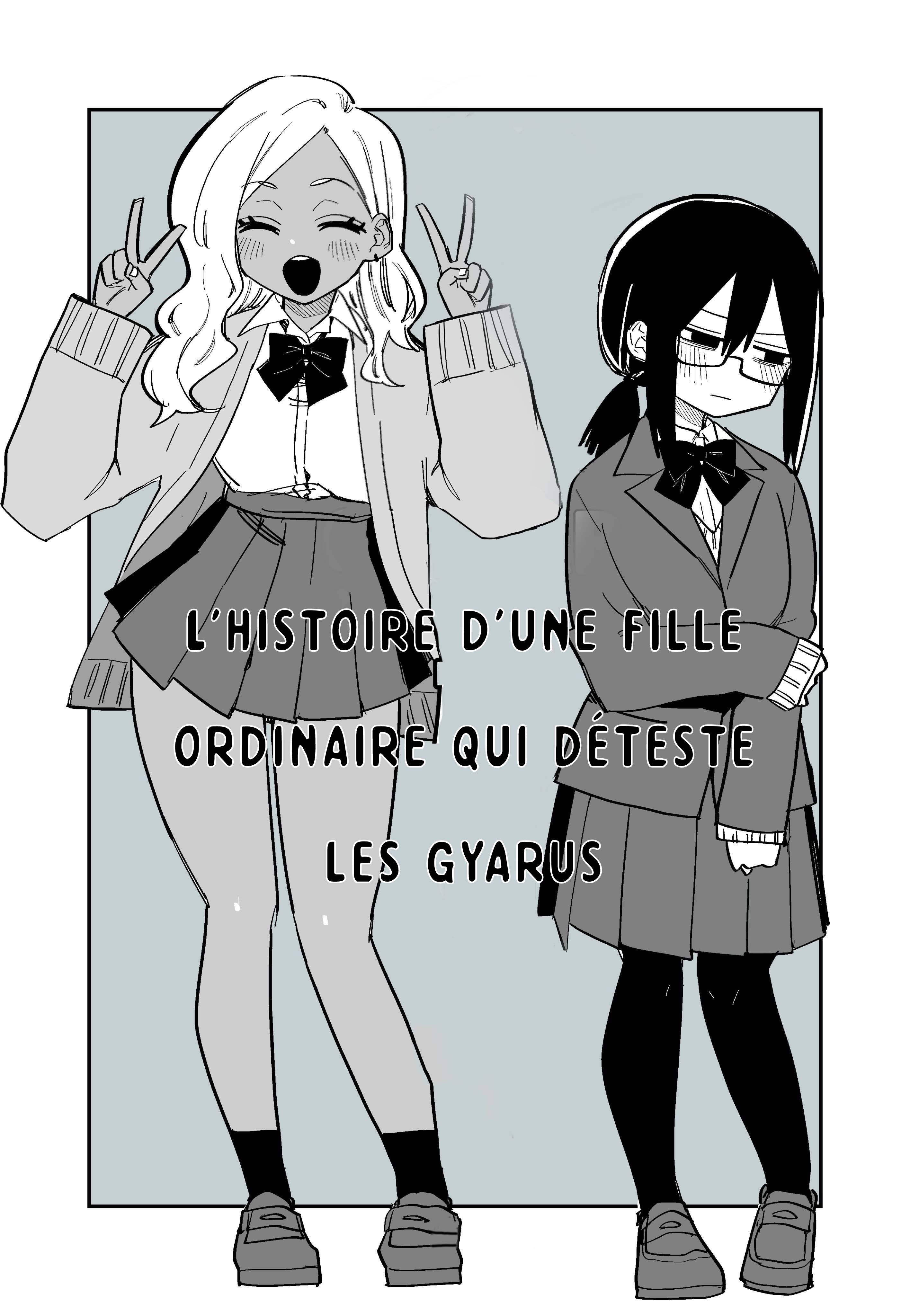 L'histoire d'une fille ordinaire qui d&eacute;teste les gyarus (Oneshot)
