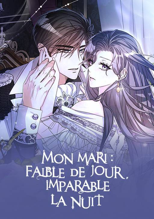 Mon mari : faible de jour, imparable la nuit