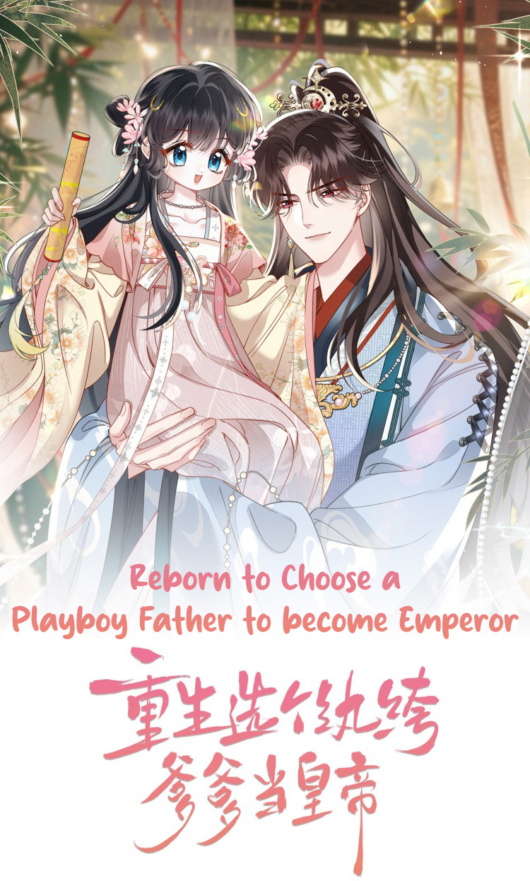 Reborn to Choose a Playboy Father to become Emperor