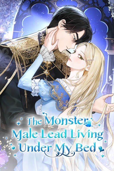The Male Lead Monster Lives Under My Bed