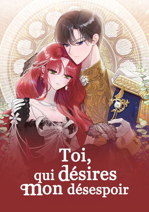 Toi, qui d&eacute;sires mon d&eacute;sespoir