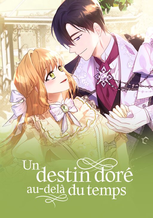 Un destin dor&eacute; au-del&agrave; du temps